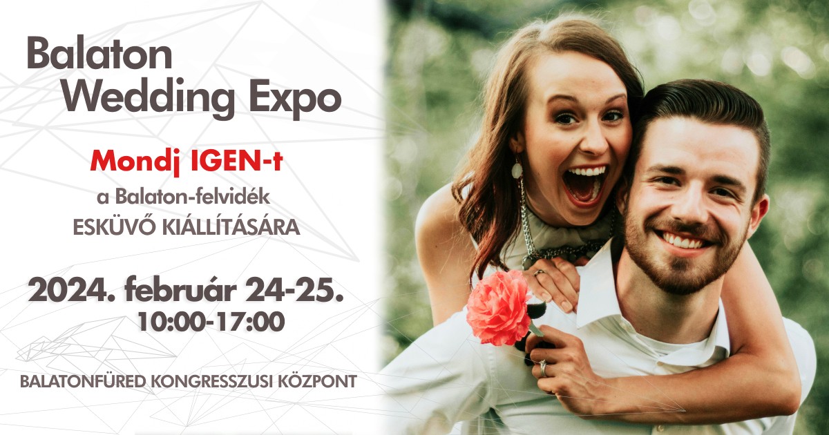 Balaton Wedding Expo – esküvő kiállítás <br>2024. február 24-25.