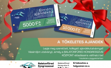 Tegye emlékezetessé az idei ünnepeket – ajándékutalványok a Balatonfüred Kongresszusi Központban